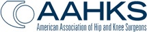 American Association of Hip and Knee Surgeons - AAHKS